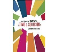 Agenda 2030 ¿timo O Solución?