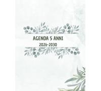 Agenda 5 Anni Gennaio 2026-Dicembre 2030: Pagine di Pianificazione Mensile per Definire Obiettivi e Organizzare la Vita