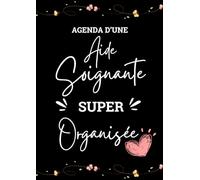 Agenda Aide Soignante 2025: Planner semainier avec heures et numéro de la semaine - Planification et gestion tâhes et RDV - 2 pages par semaine - ... format A4 - Idée cadeau pour aide soignante