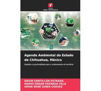 Agenda Ambiental do Estado de Chihuahua, México: Desafios e oportunidades para o ordenamento do território