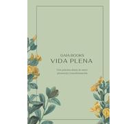 Agenda anual - Vida Plena: Una pequeña acción o pensamiento para cada día del año | Bienestar, Autocuidado, Sin fecha