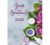 Agenda appuntamenti 2026: per parrucchieri ed estetisti: una pagina per ogni giorno lavorativo, 4 colonne, dalle 08 alle 21 con intervalli di 30 minuti - 12 mesi - formato A4