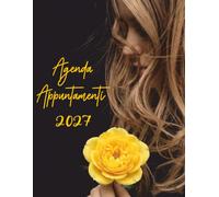Agenda Appuntamenti 2027 per Parrucchiere: con una pagina per ogni giorno da lunedì a domenica, 4 colonne, orari dalle 8 alle 21 con intervalli di 30 minuti, formato A4
