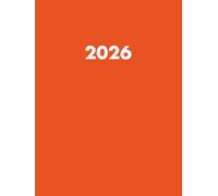 Agenda Arancione2026 Giornaliera: Pianificatore 12 Mesi da Gennaio a Dicembre 2026 | 365 giorni | Italiano Grande A4 | 1 pagina per giorno