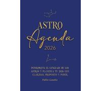 Agenda Astrológica 2026 "AstroKositas": Tu Guía Completa de Astrología: Fases Lunares, Tránsitos Planetarios y 19 QR interactivos con vídeos exclusivos de Pablo Gaudio para comprender la astrología.