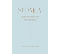 Agenda atemporal Sumika, para organizar tu vida con calma y propósito: Planificación flexible de 14 meses con rutinas, meditaciones y frases inspiradoras