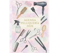 Agenda citas peluquería 2026 : libro citas peluquería 2026, 1 semana = 2 páginas | horario de 7:00 a 21:00 horas | intervalos de 15/30/45 minutos | Tapa dura, A4
