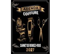 Agenda coiffure 2027: 1 page par jour avec horaires 7h00 à 22h30 | Intervalles de 30 minutes | 4 colonnes | carnet de rendez-vous pour salon de coiffure | A4