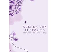 Agenda con propósito: Abrazando el amor de Dios