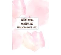 Agenda con propósito - Edición Rosa: Abrazando el amor de Dios