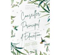 Agenda CPE 2025 2026: Carnet de bord A4 pour les Conseillers Principaux d’Éducation, semainier et mensuel