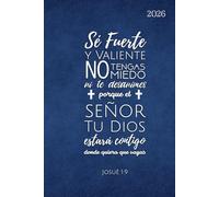 Agenda Cristiana 2026 - "Sé Fuerte y Valiente" Josué 1:9: Vista Semanal y Mensual con Versículos Bíblicos y Oraciones