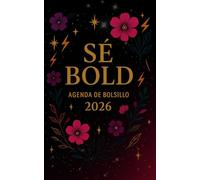 Agenda de Bolsillo Sé Bold 2026: Planificador Semanal para Mujeres - Con Más de 50 Afirmaciones Valientes y Seguras de Sí Mismas
