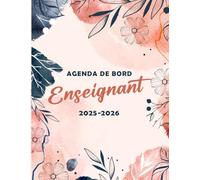 Agenda de Bord 2025/2026 Enseignant: Carnet de bord pour une année scolaire organisée et productive.