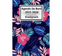 Agenda de bord 2025 2026 Enseignant: Prof d'Arts Plastique - Carnet De Bord Pour Les Enseignants De Maternelle, Collège, Lycée | Organiseur & Planificateur Pratique Pour L'Année Scolaire 2025/2026