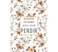 Agenda de Bord 2025/2026 PERDIR: Carnet de Bord Personnel de Direction 2024/2025 | Organiseur Hebdomadaire, Fiches Pratiques, Calendrier et Vacances Scolaires, Répertoire Professionnel | Format A4.