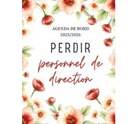 Agenda de Bord 2025/2026 Personnel de Direction: Carnet de Bord PERDIR 2024/2025 | Planificateur Semainier, Fiches Pratiques, Calendrier et Vacances Scolaires, Répertoire Professionnel | Format A4.