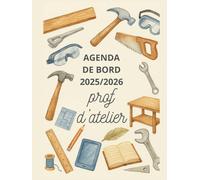 Agenda de bord 2025/2026 prof d’atelier : Cahier Relevé de Notes Enseignant pour 18 Classes, Fiches de Stage | Calendrier & Vacances Scolaires, Planificateur de Cours, Semainier | Format A4.