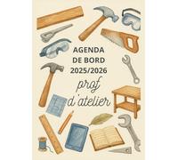 Agenda de bord 2025/2026 prof d’atelier : Cahier Relevé de Notes Enseignant pour 18 Classes, Fiches de Stage | Calendrier & Vacances Scolaires, Planificateur de Cours, Semainier | Format A4.