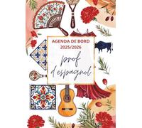 Agenda de Bord 2025-2026 Prof d'Espagnol : Carnet de Bord Enseignant 2025 2026 Espagnol | Planificateur des Cours Semainier, Format A4.