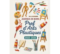 Agenda de bord 2025/2026 professeur d’Arts Plastiques: Cahier relevé de notes enseignant pour 23 Classes | Carnet de Bord pour les Enseignants 2025 2026 | Organiseur de cours ,Semainier | Format A4.