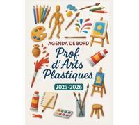 Agenda de bord 2025/2026 professeur d’Arts Plastiques: Cahier relevé de notes enseignant pour 23 Classes | Carnet de Bord pour les Enseignants 2025 2026 | Organiseur de cours ,Semainier | Format A4.