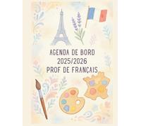 Agenda de Bord 2025/2026 Professeur de Français: Cahier Relevé de Notes 15 Doubles Pages | Carnet de Bord Enseignant 2025-2026 Français, Calendrier ... Organiseur de Cours | Semainier, Format A4