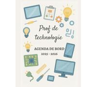 Agenda de bord 2025/2026 professeur de technologie : Cahier Relevé de Notes Enseignant pour 15 Classes, Carnet de bord 2025-2026 prof de techno | Planificateur de cours, Semainier, Format A4.