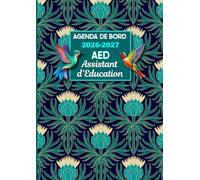 Agenda de Bord 2026/2027 - Assistant d’Éducation AED: Planificateur Hebdomadaire et Mensuel.