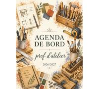 Agenda de bord 2026/2027 prof d’atelier: Cahier Relevé de Notes | Carnet de Bord pour prof d’Atelier 2026 2027 | Planificateur de cours ,Semainier | Format A4.