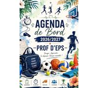 Agenda de bord 2026/2027 professeur d’Education physique et sportive: Planificateur scolaire complet avec calendrier, emploi du temps, listes d’élèves, suivi pédagogique, réunions, objectifs et notes