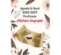 Agenda de Bord 2026-2027 Professeur d’Histoire Géographie A4: Organisateur Professeur Semainier | 1 semaine sur 2 pages - Aout 2026 Juillet 2027 | carnet de planification pour enseignants