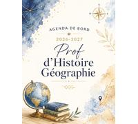 Agenda de Bord 2026-2027 Professeur d’Histoire Géographie: Planificateur Scolaire pour Les professeurs, Format A4.
