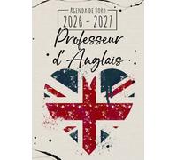 Agenda de Bord 2026-2027 - Professeur d'Anglais: Carnet de bord enseignant A4 | Planification de cours avec un tableau semainier (1 semaine sur 2 pages) pour l'année scolaire | Relevé de notes