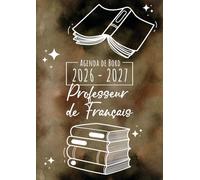 Agenda de Bord 2026-2027 - Professeur de Français: Carnet de bord enseignant A4 | Planification de cours avec un tableau semainier (1 semaine sur 2 pages) pour l'année scolaire | Relevé de notes