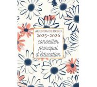 Agenda de Bord Conseiller Principal d'Éducation CPE 2025/2026 : Carnet de Bord CPE 2025/2026 | Organiseur Semainier, Fiches pratiques, Calendrier et Vacances Scolaires, Format A4.