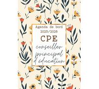 Agenda de Bord CPE 2025/2026 : Carnet de Bord Conseiller Principal d'Éducation 2025/2026 | Planificateur Semainier, Calendrier et Vacances Scolaires, fiches pratiques, Format A4.