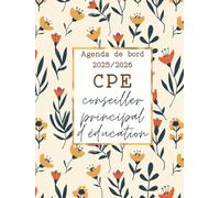 Agenda de Bord CPE 2025/2026: Carnet de Bord Conseiller Principal d'Éducation 2025/2026 | Planificateur Semainier, Calendrier et Vacances Scolaires, fiches pratiques, Format A4.