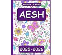 Agenda de Bord de l'AESH 2025 2026: Carnet de bord | Organisateur planificateur Semainier et Mensuel | Cahier Journal Enseignant | Cadeau AESH | Accompagner Les élèves en Situation | A4