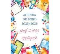Agenda de bord enseignant 2025 2026 d'Arts Appliqués : Cahier Relevé de Notes 16 Classes | Carnet de bord 2024-2025 pour les enseignants | Planificateur de cours, Semainier, Format A4.