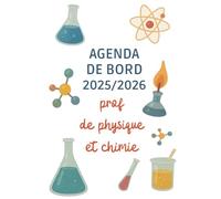 Agenda de Bord Enseignant 2025/2026 Prof de Physique Chimie: Cahier Relevé de Notes pour 18 Classes | Carnet de Bord Professeur de Physique Chimie 2025 2026 | Organiseur de Cours, Semainier | A4.