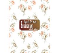 Agenda de Bord Enseignant 2026-2027: Outil complet de gestion de classe, suivi pédagogique, réunions et organisation annuelle