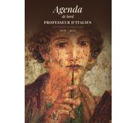 Agenda de Bord Enseignant 2026-2027 Prof d'Italien: 300 jours, 300 dates de la culture italienne à raconter en n V.O., le faux ami de la ... de bord semainier A4 professeur collège lycée