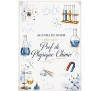 Agenda de Bord Enseignant 2026/2027 Professeur de Physique Chimie: Cahier Relevé de Notes 18 Classes de 38 élèves | Carnet de Bord Prof de Physique ... 2027 | Organiseur de Cours, Hebdomadaire A4.
