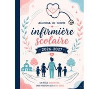 Agenda de bord infirmière scolaire 2026 2027: Carnet Professionnel, Planificateur Mensuel et Semainier avec Registre de Consultations et de ... Vacances Scolaires, Format A4 (ÉduPlan Pro)