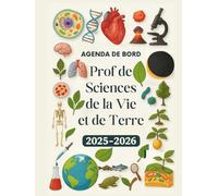 Agenda de Bord Prof de SVT 2025-2026: Cahier Relevé de Notes pour 18 Classes | Carnet de Bord 2025-2026 Prof de Sciences de la Vie et de la Terre | ... des cours Semainier, Planning Annuel, A4.
