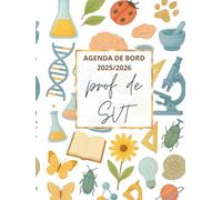 Agenda de Bord Prof de SVT 2025-2026: Cahier Relevé de Notes pour 18 Classes | Carnet de Bord 2025-2026 Prof de Sciences de la Vie et de la Terre | ... des cours Semainier, Planning Annuel, A4.