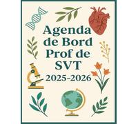 Agenda de bord prof de SVT 2025-2026: Organiseur pédagogique complet pour enseignants de SVT - Planification annuelle, expériences, suivi de classe et conseils de classe