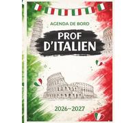 Agenda de bord professeur d'italien 2026 2027: Carnet de Bord Enseignant 2026-2027 Italien | Cahier Relevé de Notes pour 15 Classes, Organiseur de Cours, Semainier, Calendrier Scolaire | Format A4.