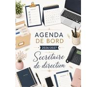 Agenda de Bord Secrétaire de direction 2026/2027: Carnet de Bord Secrétaire de Direction, Répertoire Professionnel, Conseil d'Administration, ... Calendrier et Vacances Scolaires, A4.